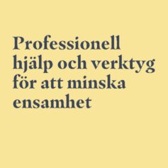 Mörkblå text Professionell hjälp och verktyg för att minska ensamhet på ljusgul bakgrund